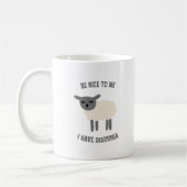 Sei nett zu mir, ich habe Durchfall Funny Sarcasti Kaffeetasse (Links)
