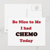 Sei nett zu mir, ich hatte heute Chemo Postkarte (Vorne/Hinten)