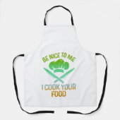 Sei nett zu mir, ich koche dein Essen Schürze (Vorderseite)