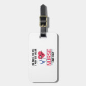 Sei nett zu mir, ich könnte deine Krankenschwester Gepäckanhänger (Vorderseite vertikal)