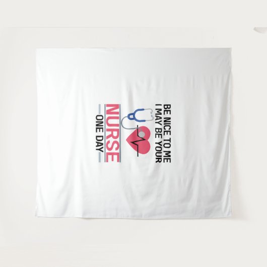 Sei nett zu mir, ich könnte deine Krankenschwester Wandteppich (Vorderseite (Horizontal))