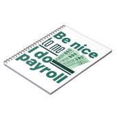 Sei nett zu mir, ich mache Lohnrolle Notizblock (Linke Seite)