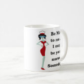 Sei nett zu mir kaffeetasse (VorderseiteRechts)