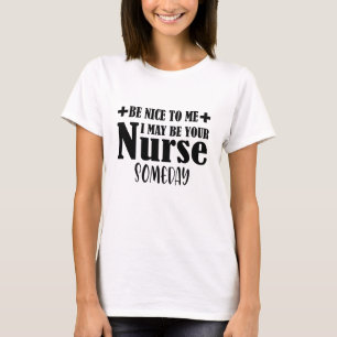 Sei nett zu mir, vielleicht bin ich eines Tages de T-Shirt