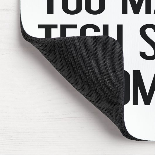 Sei nett zu mir. Vielleicht brauchst du irgendwann Mousepad (Ecke)