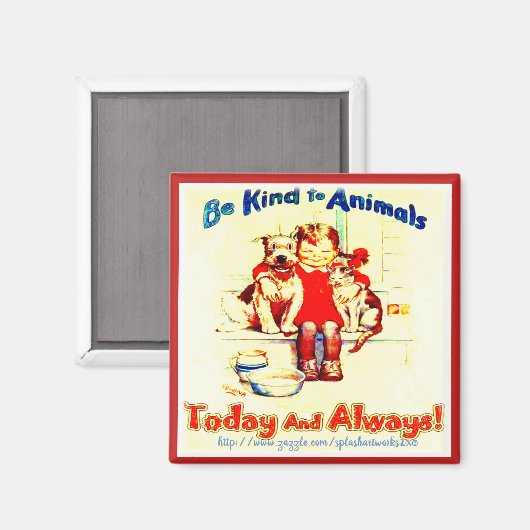 "Sei nett zu Tieren!" Magnet (Vorderseite/Rückseite)