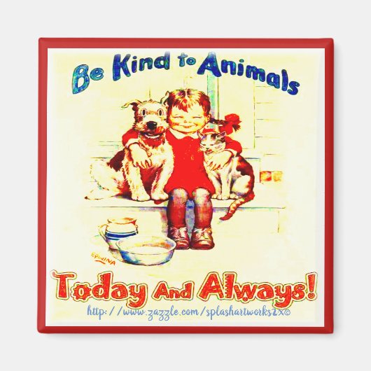 "Sei nett zu Tieren!" Magnet (Vorne)