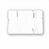 Sei nett zu Tieren oder ich töte dich lustige Gesc Aufkleber (Vorderseite)