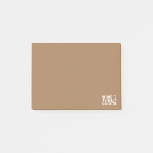 Sei nett zu Tieren oder ich töte dich lustige Gesc Post-it Klebezettel (Vorderseite)