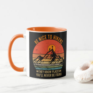 Sei nett zu Wanderern, sie kennen Orte Lustiger Wa Tasse
