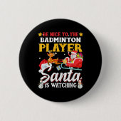 Sei nett zum Badminton Player, den der Weihnachtsm Button (Vorderseite)
