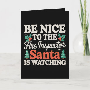Sei nett zum Brandschutzinspektor, der Weihnachtsm Karte