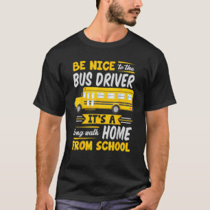 Sei nett zum Busfahrer Busma T-Shirt