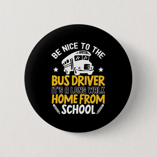Sei nett zum Busfahrer Button (Vorderseite)