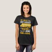Sei nett zum Busfahrer Funny School Busfahrer T-Shirt (Vorne ganz)