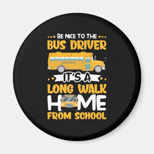 Sei nett zum Busfahrer Magnet (Vorne)