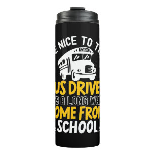 Sei nett zum Busfahrer Thermosbecher