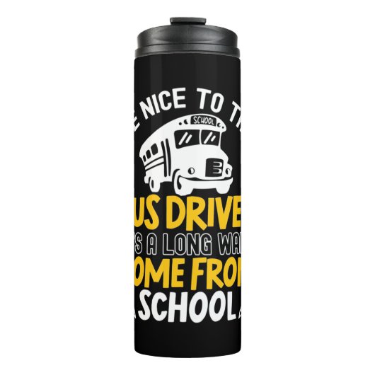 Sei nett zum Busfahrer Thermosbecher (Vorderseite)