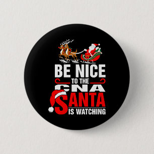 Sei nett zum Cna Santa beobachtet Button