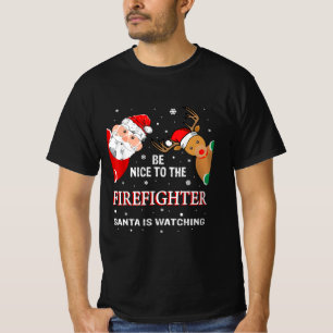 Sei nett zum Feuerwehrmann, den der Weihnachtsmann T-Shirt
