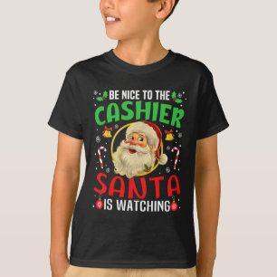 Sei nett zum Kassierer, der Weihnachten sieht. T-Shirt