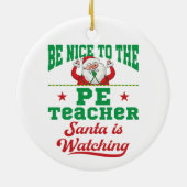Sei nett zum Lehrer, den der Weihnachtsmann beobac Keramik Ornament (Hinten)