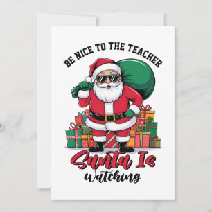 Sei nett zum Lehrer, der Weihnachtsmann beobachtet Einladung