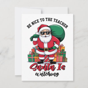 Sei nett zum Lehrer, der Weihnachtsmann beobachtet Mitteilungskarte