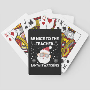 Sei nett zum Lehrer Santa beobachtet Weihnachten Spielkarten