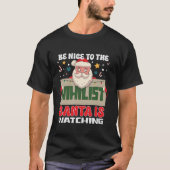 Sei nett zum Nihilist, denn der Weihnachtsmann sie T-Shirt (Vorderseite)