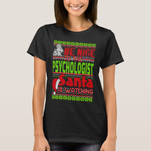 Sei nett zum Psychologen Santa beobachtet Psyc T-Shirt