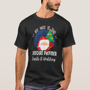 Sei nett zum Weihnachtsmann der Kinderkrippe  T-Shirt