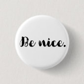 Sei nette Freundschaftsbotschaft Button (Vorderseite)
