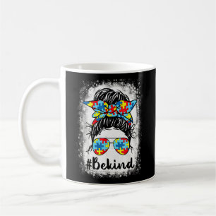 Sei netter Autismus Bewusstsein Messy Bun Mama Mäd Kaffeetasse