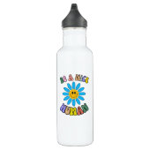 Sei netter Mensch Edelstahlflasche (Rechts)