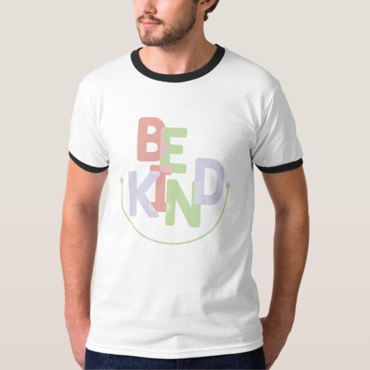 Sei netter T - Shirt (Vorderseite)