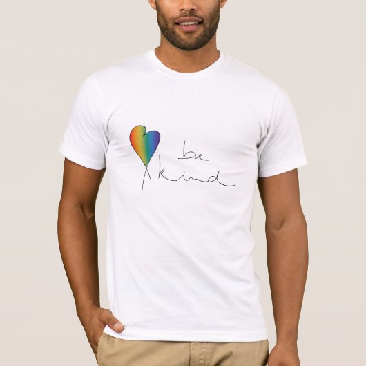 Sei nettes T-Shirt, Güte, Liebe, Regenbogen, T - S T-Shirt (Vorderseite)