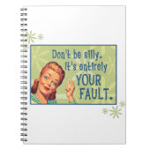 Sei nicht albern, es ist allein deine Schuld. Notizblock (Vorderseite)