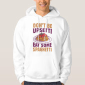 Sei nicht beunruhigt, iss etwas Spaghetti Hoodie (Vorderseite)