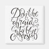 Sei nicht davor, dich selbst zu sein magnet (Vorne)