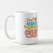 Sei nicht davor, groß zu sein kaffeetasse (Links)