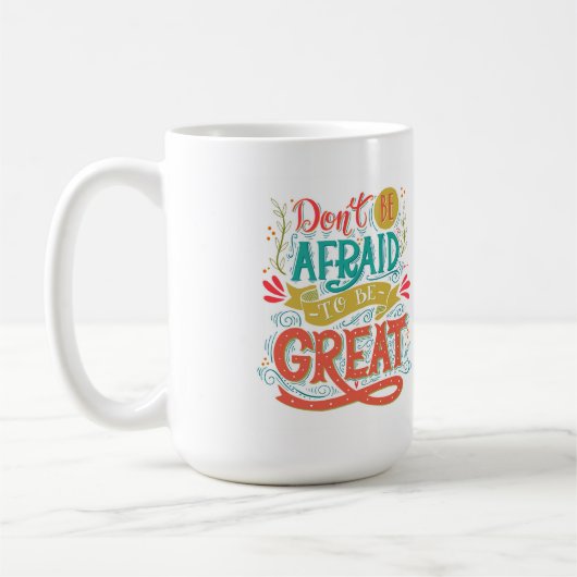 Sei nicht davor, groß zu sein kaffeetasse (Links)