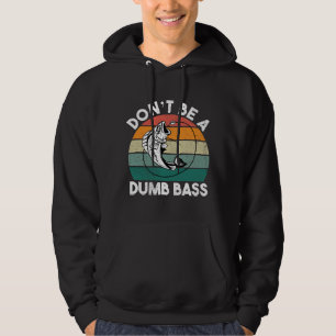 Sei nicht dumm, ein lustiger Bass-Angler-Vater Hoodie