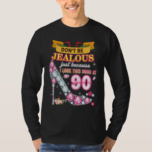Sei nicht eifersüchtig, nur weil ich so gut darin  T-Shirt