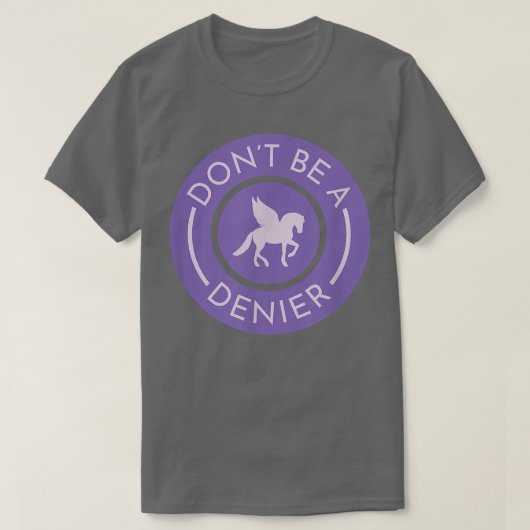 Sei nicht eine Pegasus Denier Niedliche Fantasy-Fa T-Shirt (Design vorne)