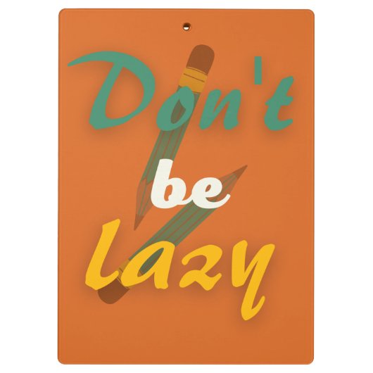 Sei nicht faul, zurück zur Schule Klemmbrett (Rückseite)