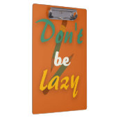 Sei nicht faul, zurück zur Schule Klemmbrett (Rechts)