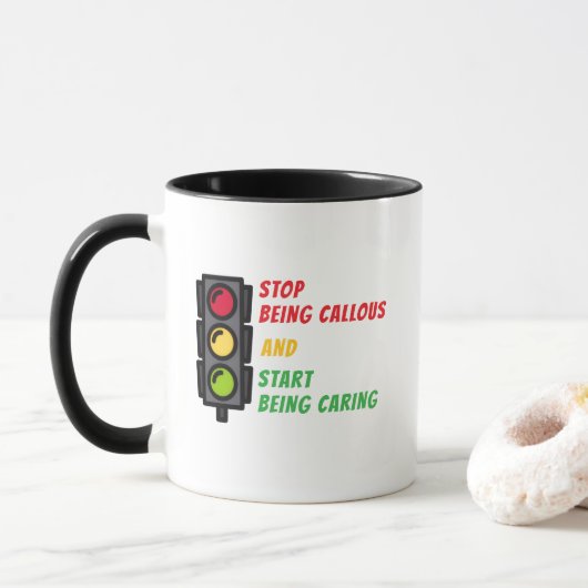 "Sei nicht gefühllos" Tasse (Mit Donut)