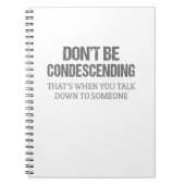 Sei nicht herablassend notizblock (Vorderseite)