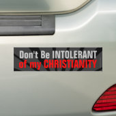 Sei nicht Intolerant gegenüber meinem Christentum Autoaufkleber (Auf Auto)